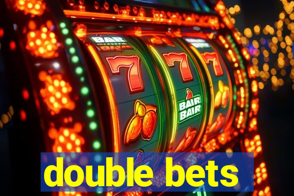 double bets